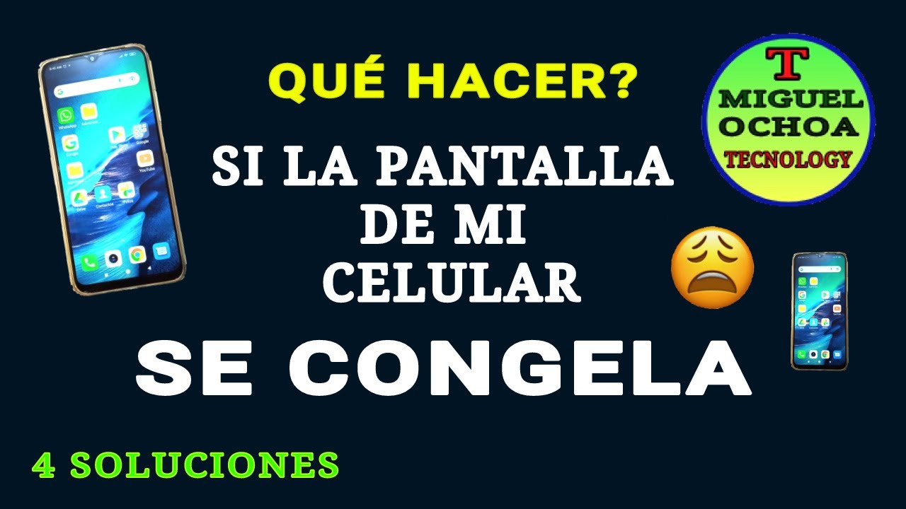Mi Celular se  CONGELA😎🤩, SE PARALIZA, NO REACCIONA. 4 Soluciones