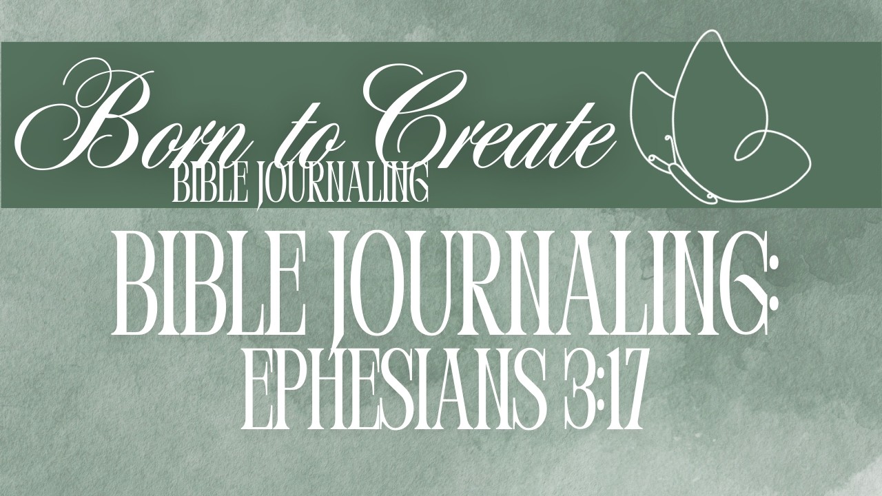 Rooted in Love! 🌱 | Ephesians 3:17 | Tip-in Only Bible Journaling