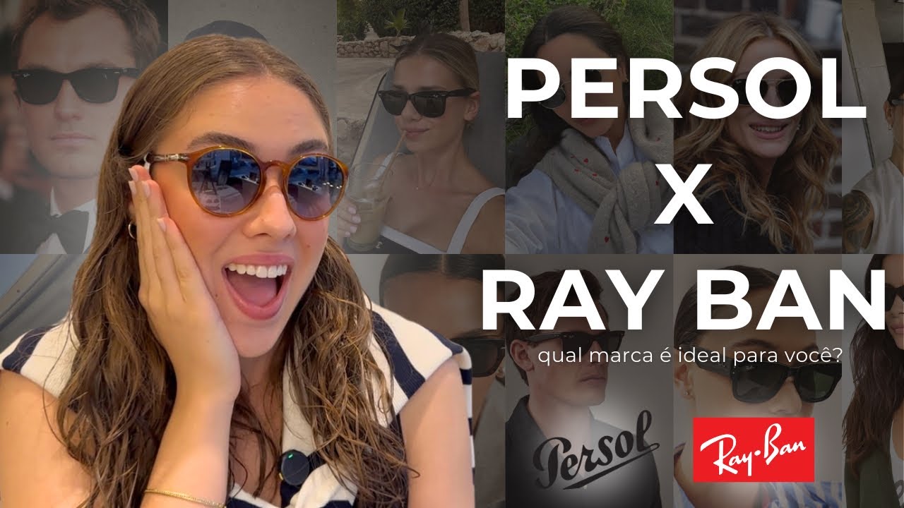 Ray Ban VS Persol: qual marca é ideal para você? - Bela Bim