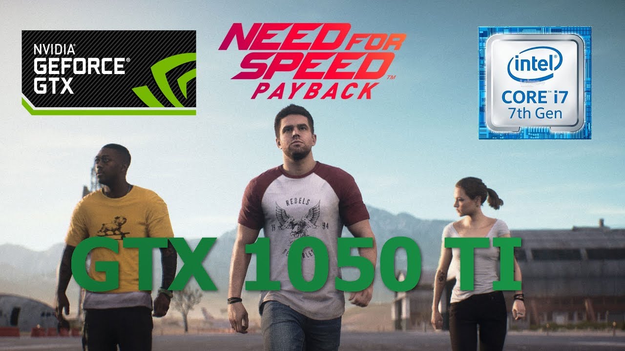 Need For Speed PAYBACK  GTX 1050 Ti 4GB - 1080p - ULTRA