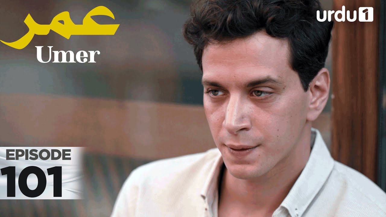 Umer | Episode 101 | Turkish Drama | 22 January 2026