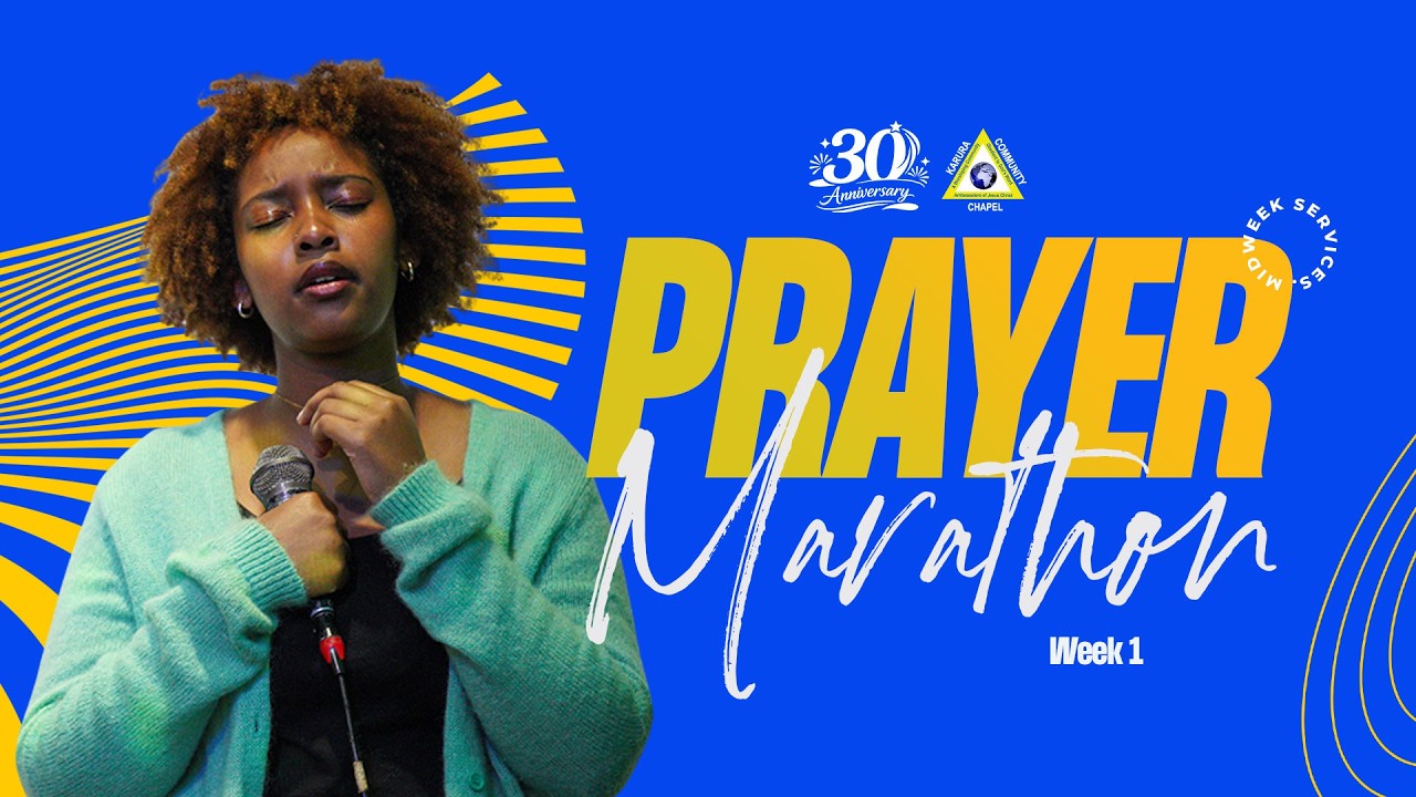 Karura CC Midweek Prayer Marathon Week 1 - Wednesday 4th March 2026