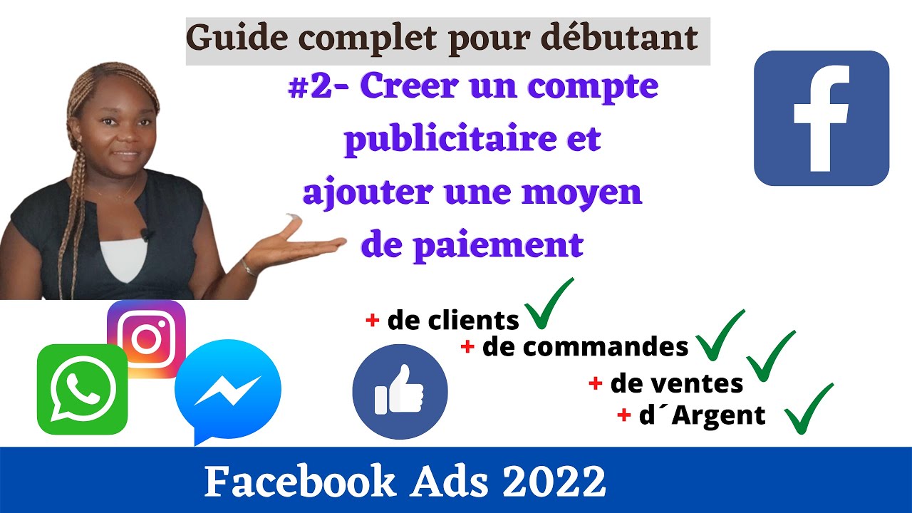 comment creer un compte publicitaire et ajouter un moyen de paiement - Facebook ads 2022