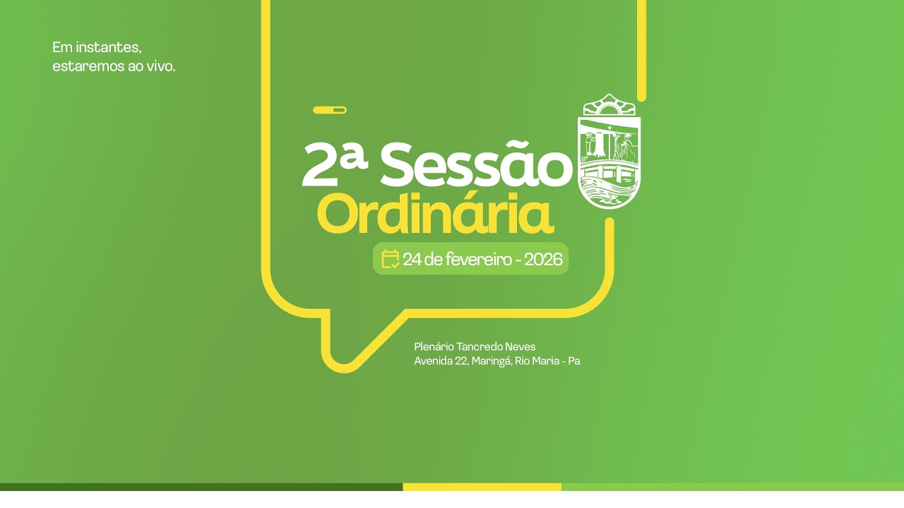 2ª Sessão Ordinária | 24 de Fevereiro de 2026