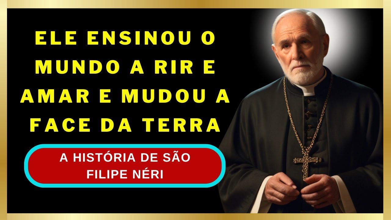✝️A Hist&oacute;ria de S&atilde;o Filipe N&eacute;ri Ele Ensinou o Mundo a Rir e a Amar! e mudou a face da Terra🌹