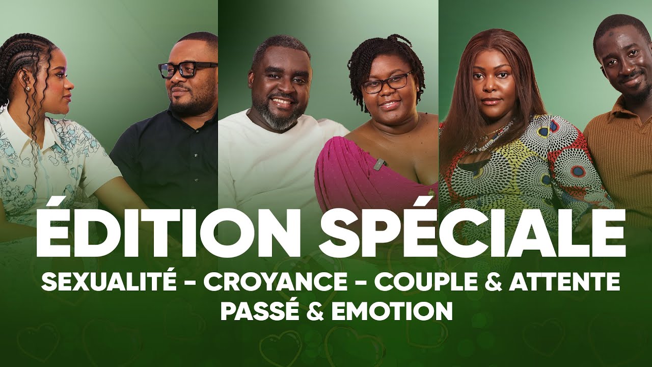 1ere Edition spéciale: Sexualité, Croyance, Couple et Attente, Passer et émotion au coeur du débat.