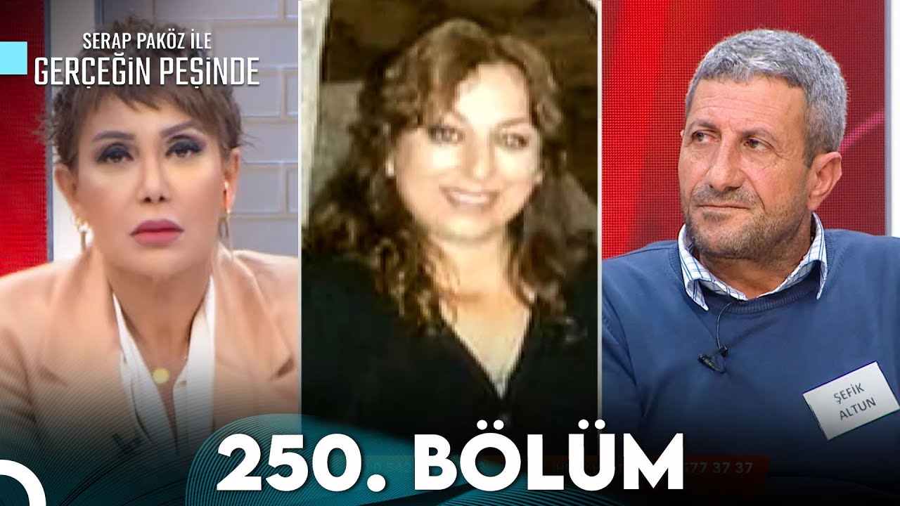 Gerçeğin Peşinde 250. Bölüm