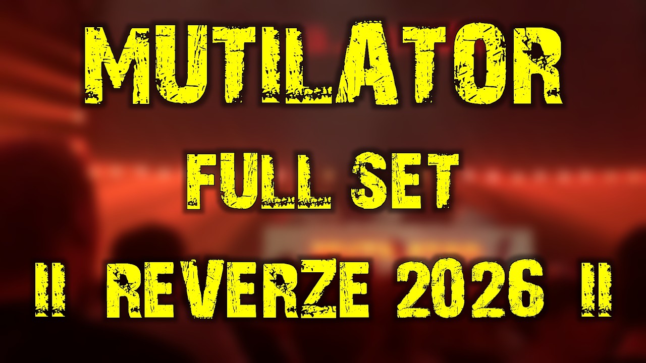 Mutilator (full set) @ Reverze 2026