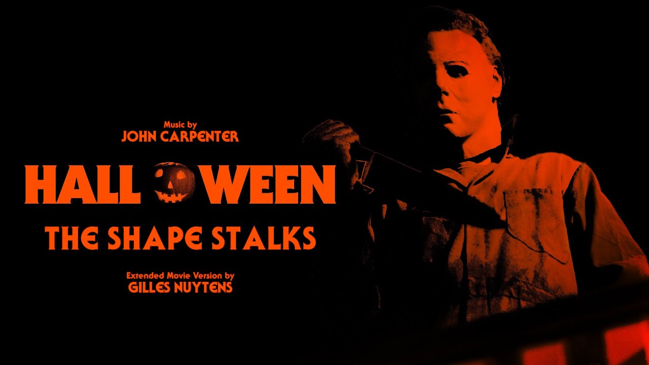 John Carpenter: Halloween - The Shape Stalks [Movie Version Extended by Gilles Nuytens]