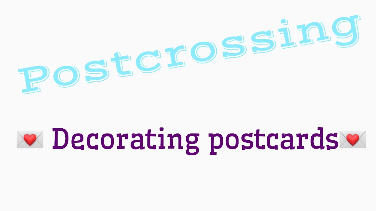 💌Decorating postcards for Postcrossing 💌