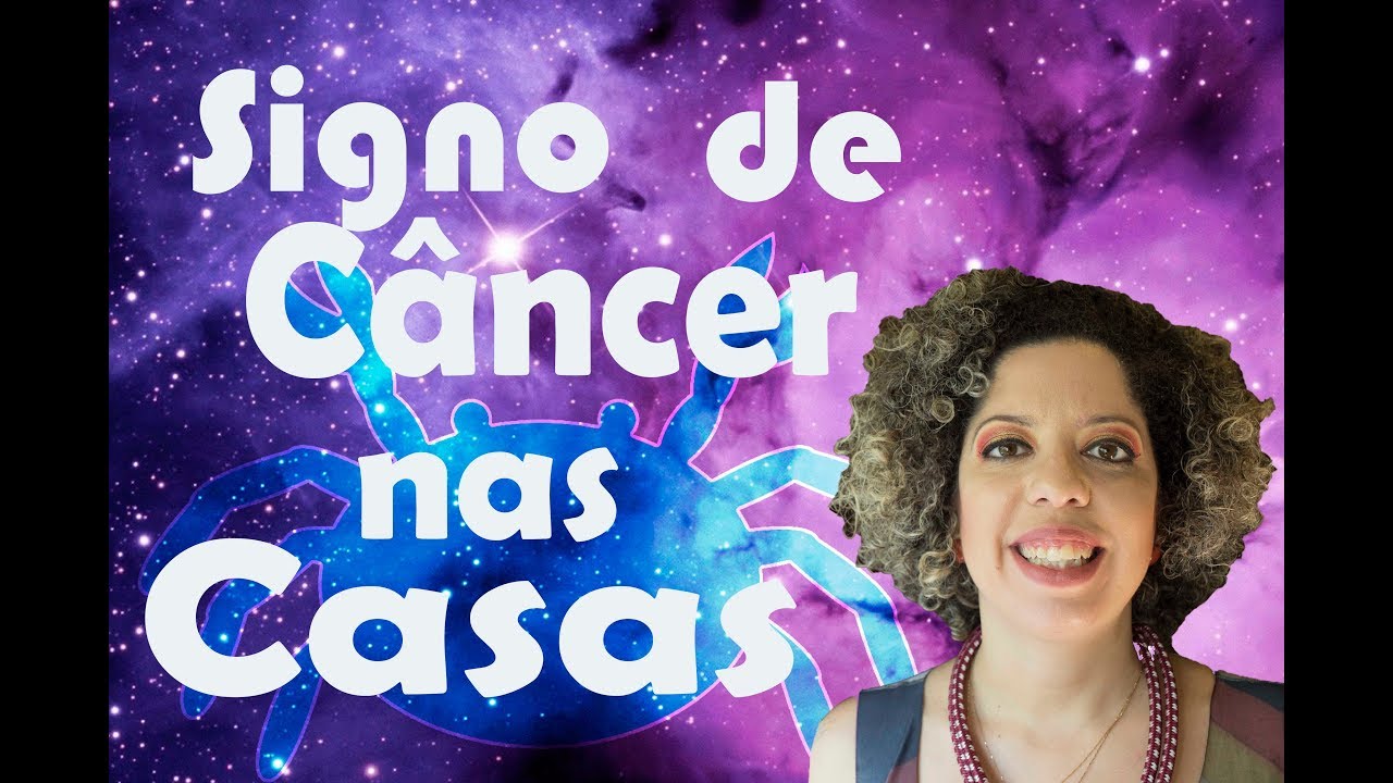 O signo de Câncer nas casas astrológicas