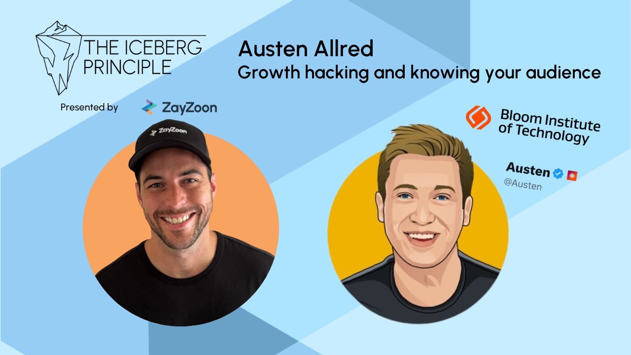 The Iceberg Principle: Austen Allred CEO & Co-founder on the founding of Bloomtech & growth hacking