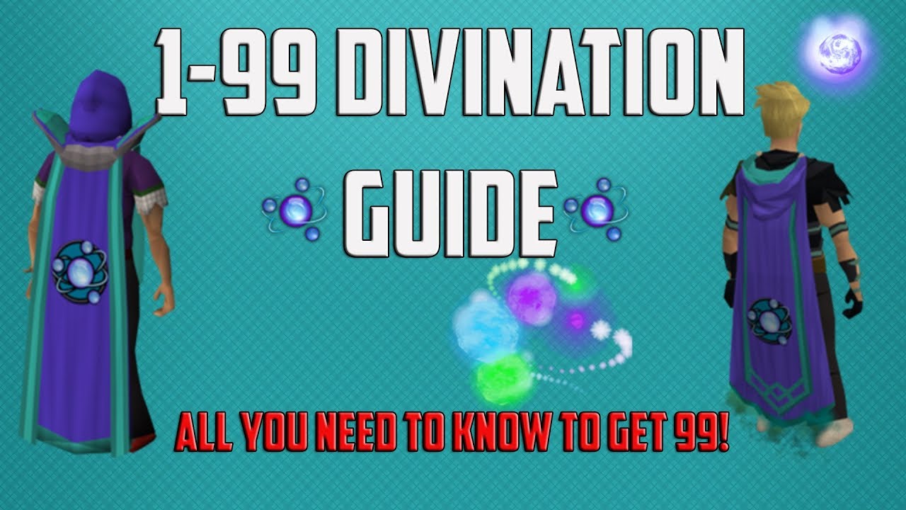 Runescape 3 - 1-99 Divination guide 2018 - Detailed & Best methods to get 99