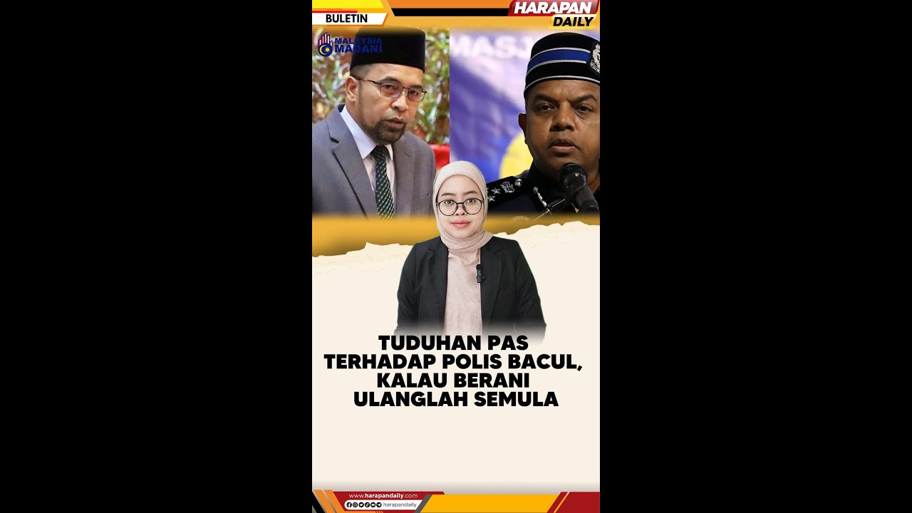 Tuduhan Pas terhadap polis bacul, kalau berani ulanglah semula