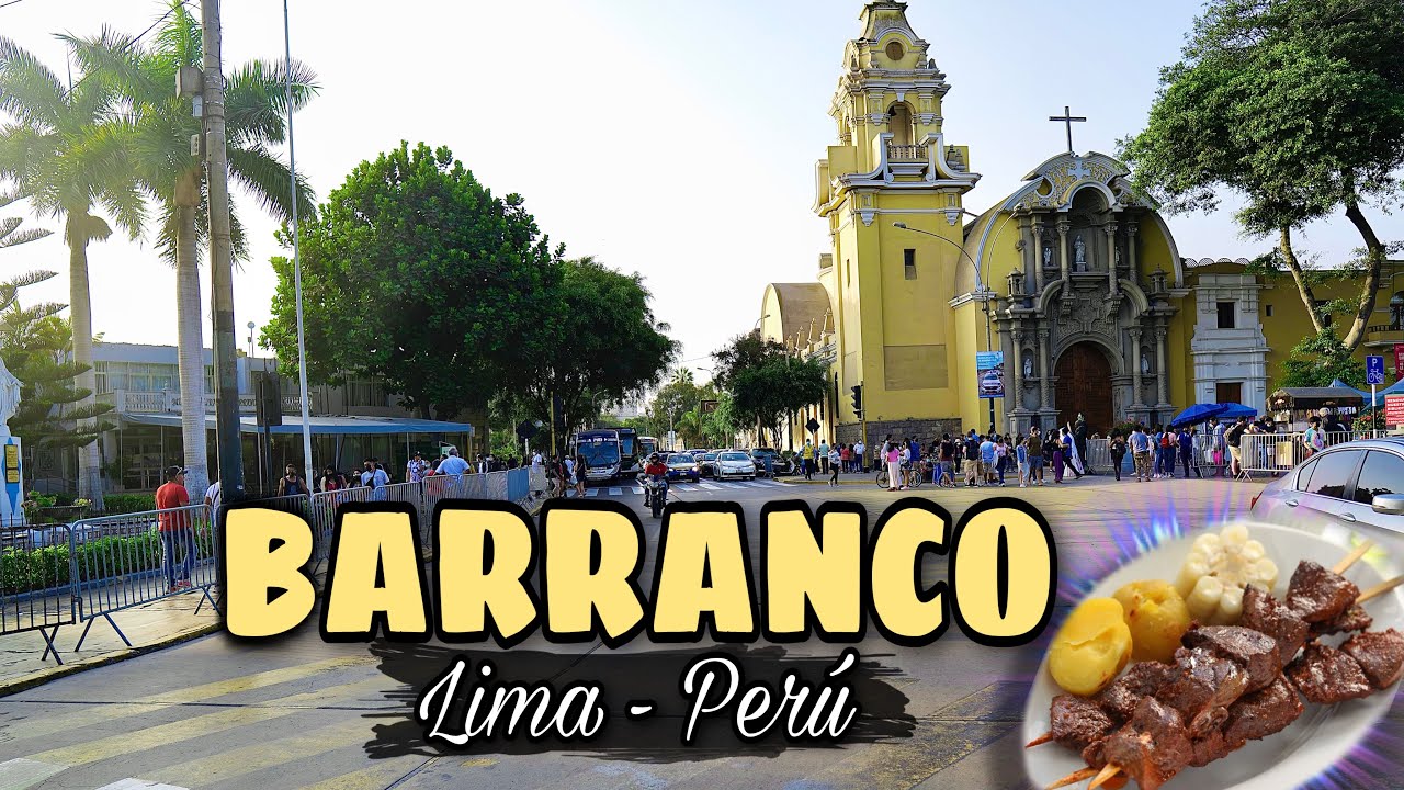 DONDE COMER EN BARRANCO LIMA PERU 4K, ARTE Y CULTURA EN CADA ESQUINA | LOS LUGARES QUE DEBES VISITAR