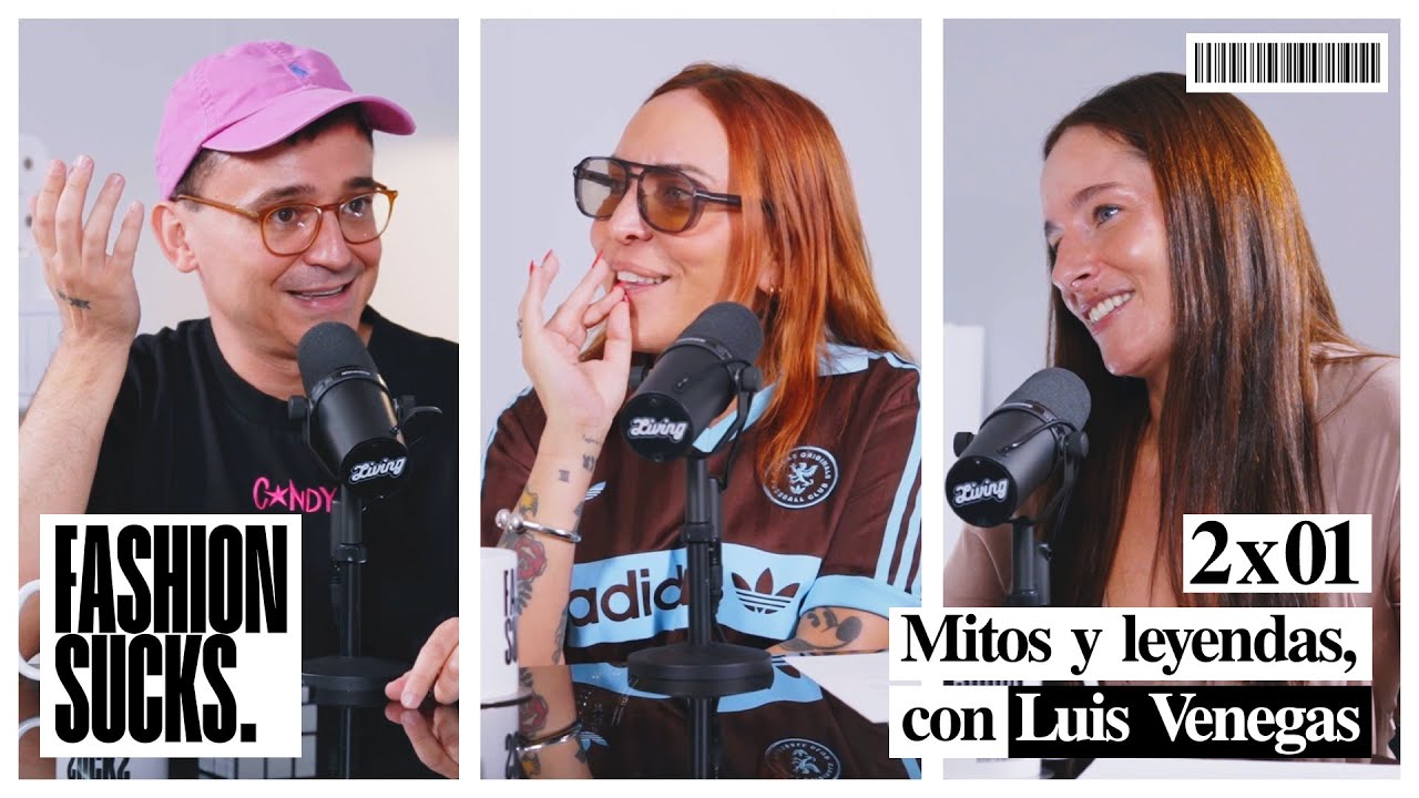 Mitos y leyendas, con Luis Venegas | Fashion Sucks 2x01