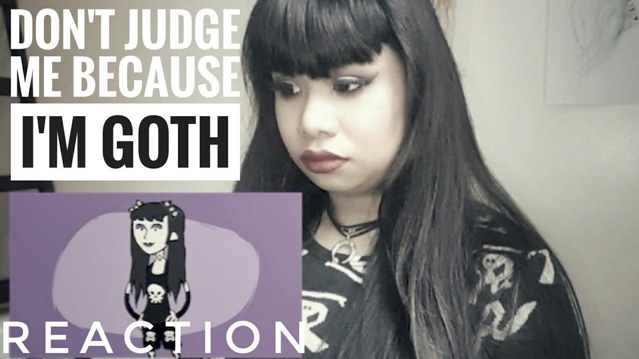 Goth reacts: Don't judge me because I'm Goth | The Badass Fräulein
