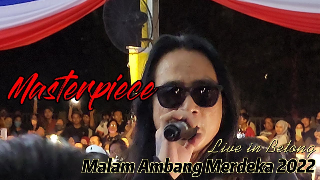 Masterpiece - Terebai, Kumang Seari & Redak Seribu (Live in Betong - Konsert Ambang Merdeka 2022)