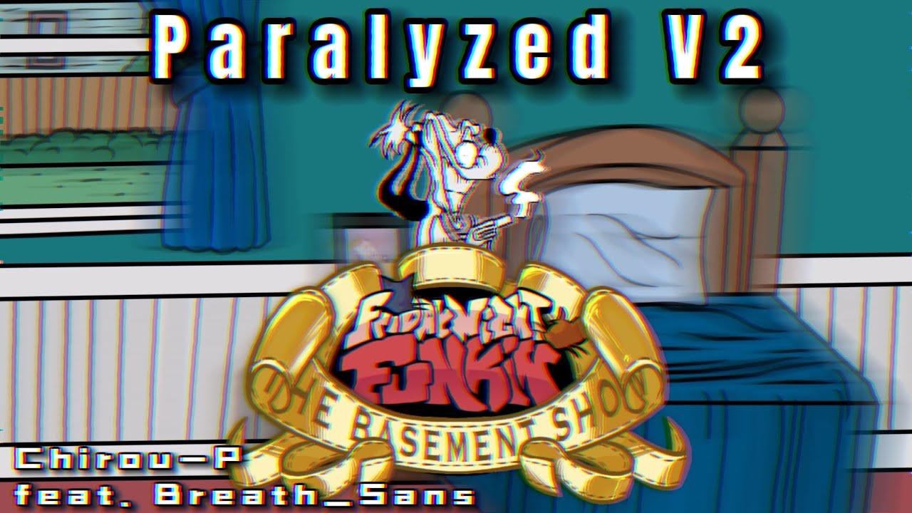 [TEASER] 👨🏻‍🦽PARALYZED V2🔫 by @Chirou-P ft. @BreathS2ns | FNF: THE BASEMENT SHOW