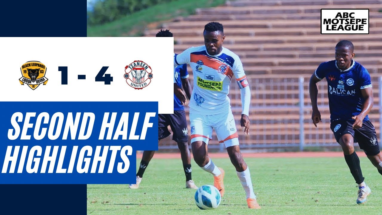 2ND HALF : Black Leopards v Tzaneen United | ABC Motsepe League | Limpopo
