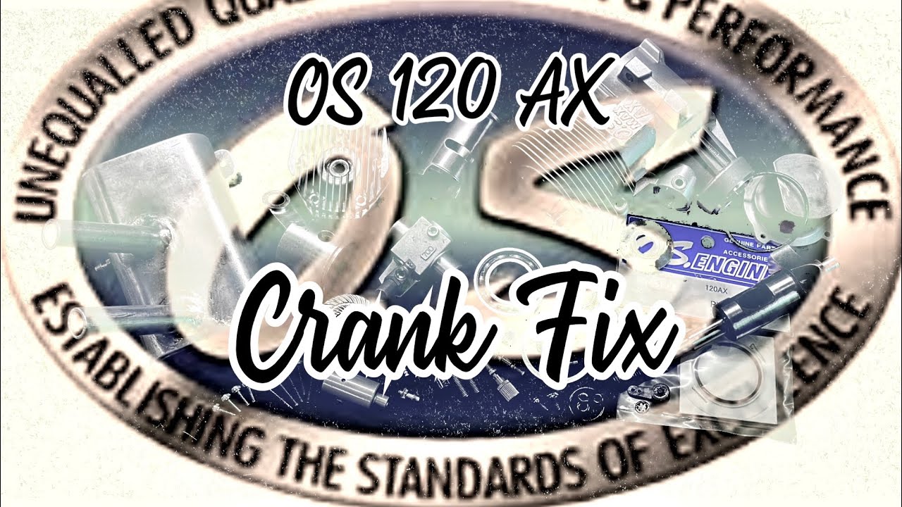OS 120 AX.  Bent Crank Fix