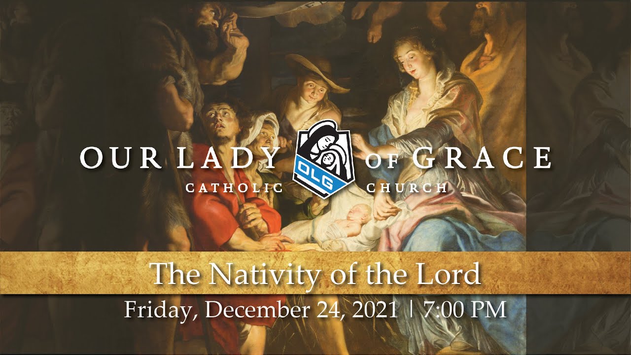 Christmas Mass | December 24, 2021 | Our Lady of Grace