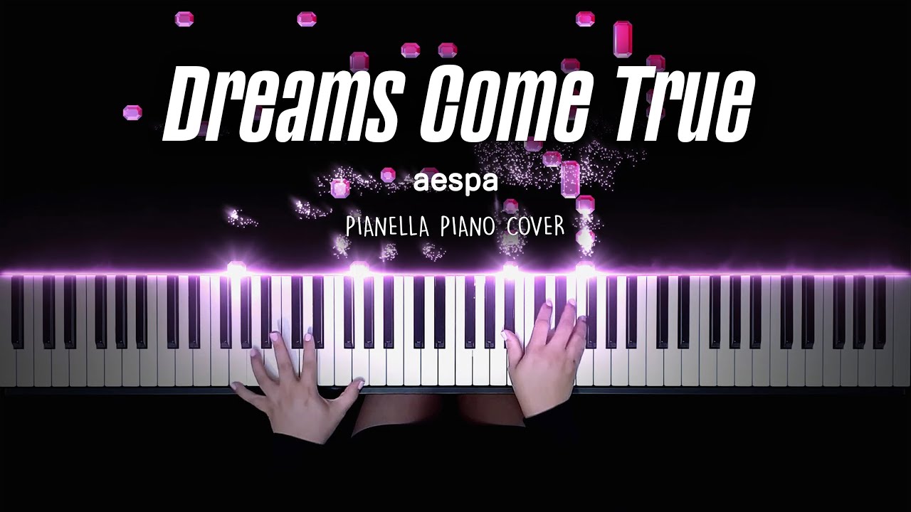 aespa - Dreams Come True | Piano Cover by Pianella Piano