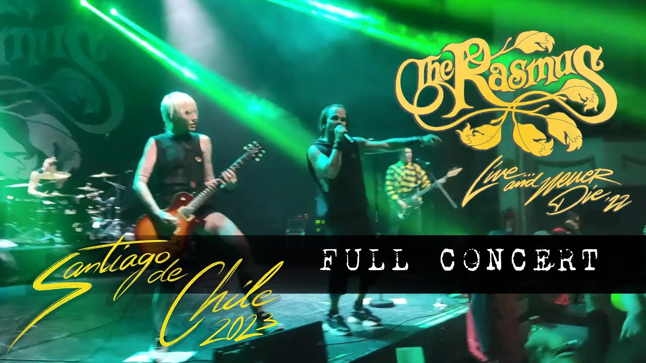 The Rasmus ► Santiago de Chile 2023 [FULL CONCERT] (Fandom Edit) Live and Never Die Tour