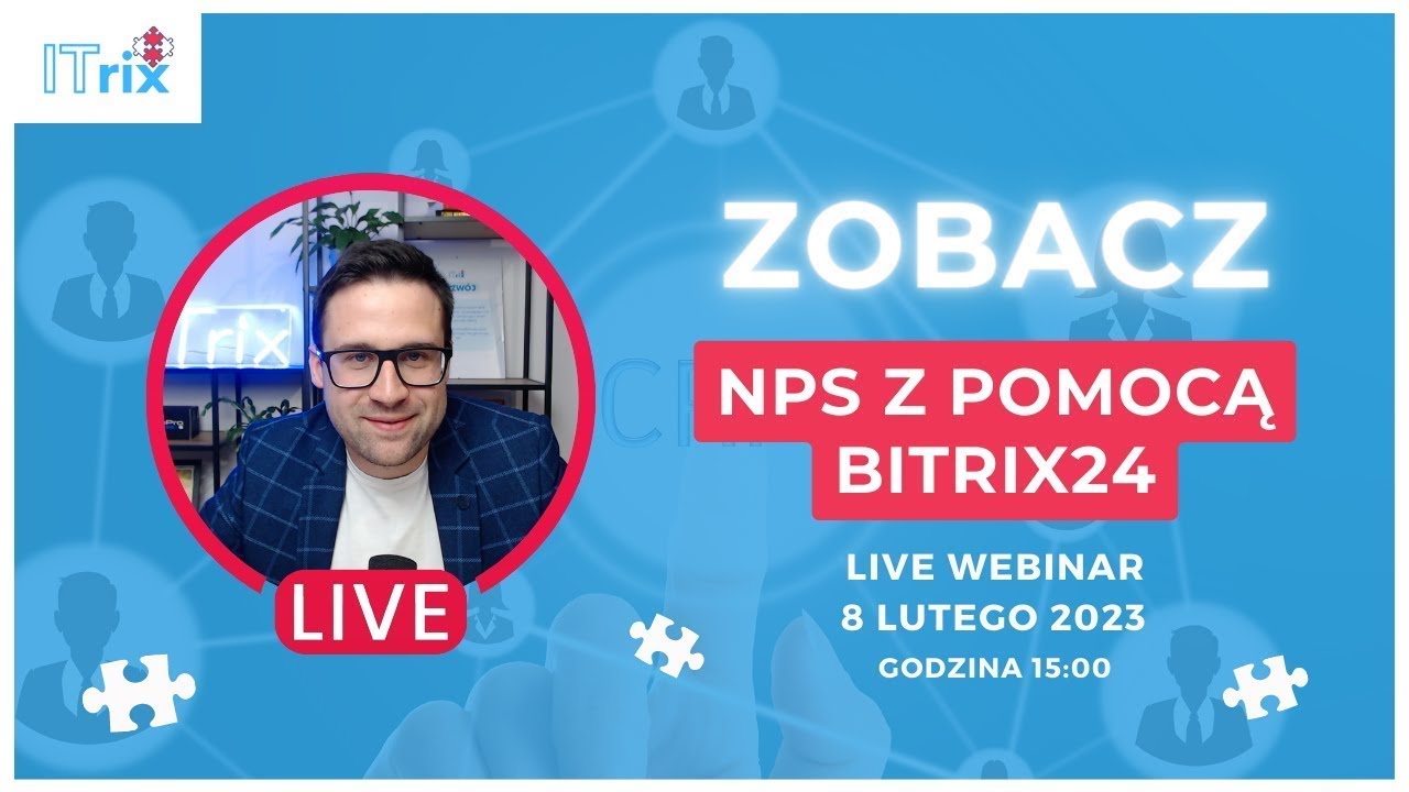 STWÓRZ proces badania opinii klientów w Bitrix24!- Czy Twój klient poleci Ciebie znajomym?