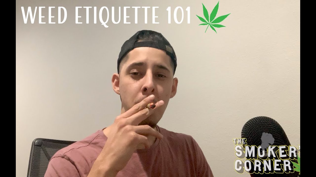 Weed Etiquette 101
