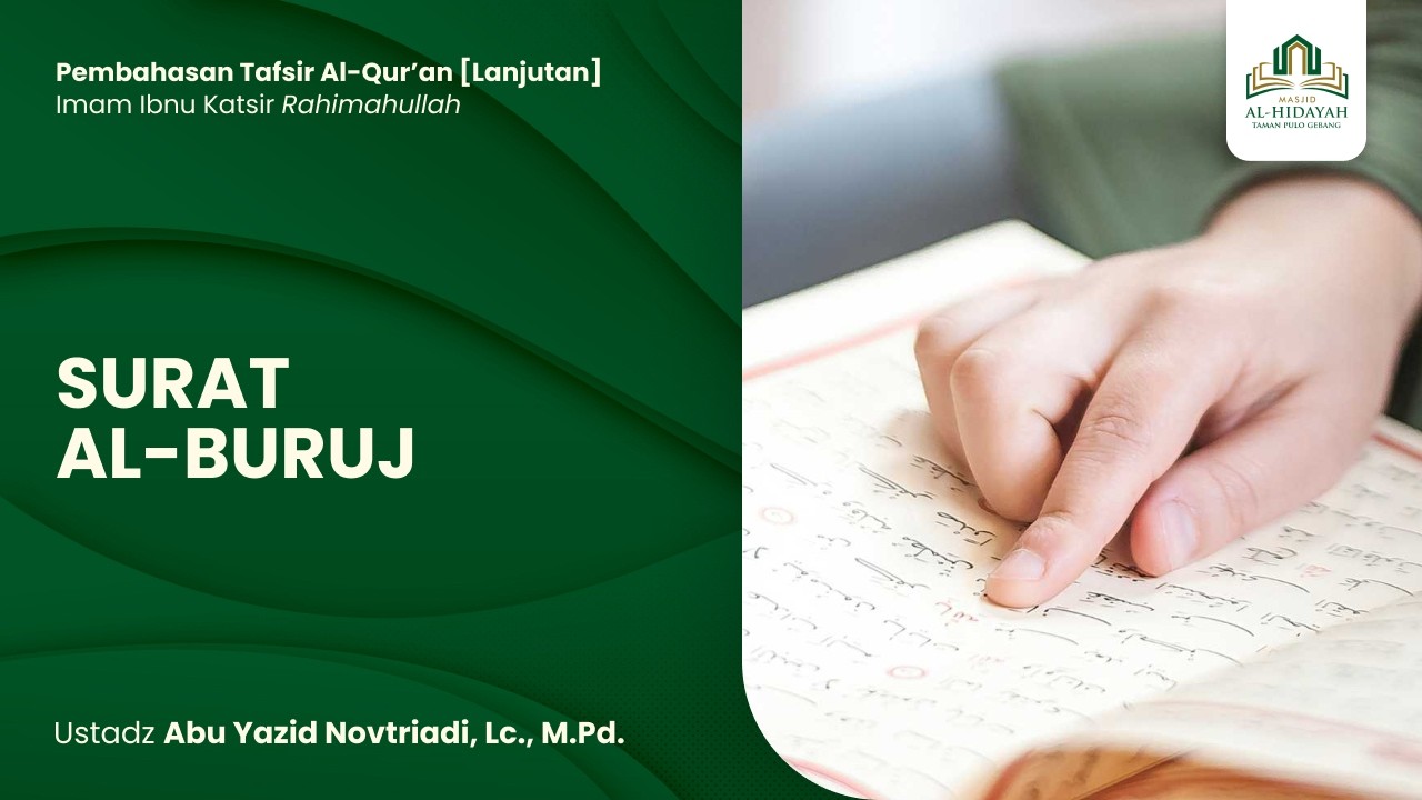 Kajian Tafsir Shahih Ibnu Katsir | Surat Al-Buruj - Ustadz Abu Yazid Novtriadi, Lc., M.Pd.