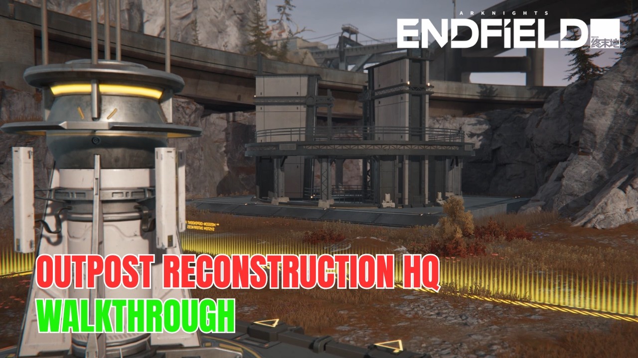 Outpost Reconstruction HQ - Arknights Endfield