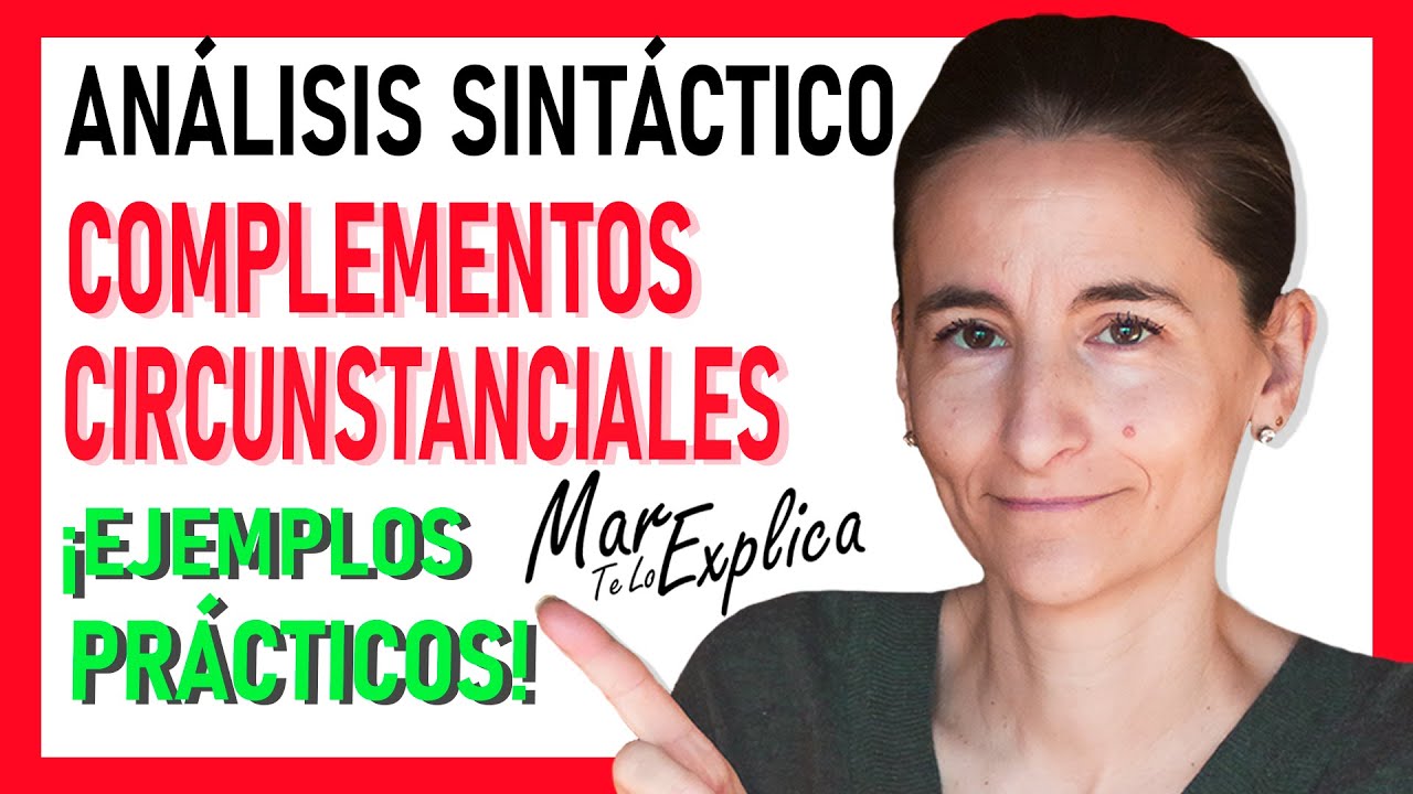 ✅ COMPLEMENTOS CIRCUNSTANCIALES [Trucos y Ejemplos] #sintaxis #primaria #eso #gramáticaespañol