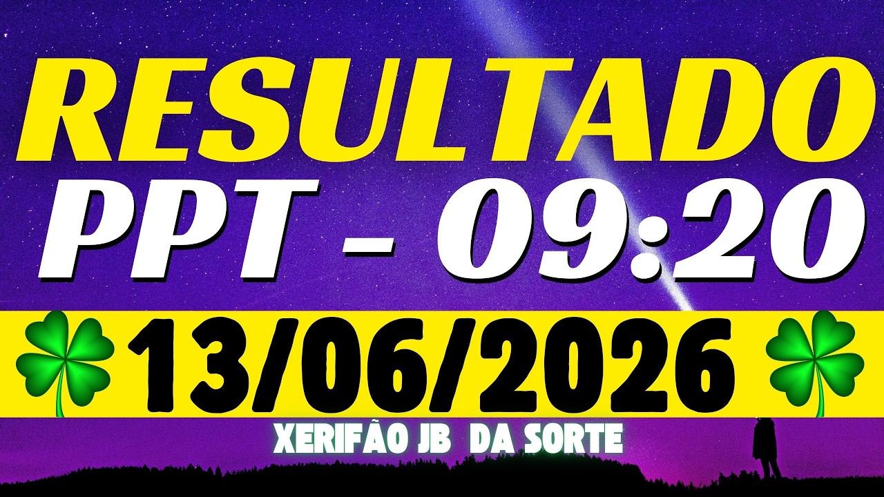 Resultado do jogo do bicho ao vivo PPT - 09:20 13-06-2026