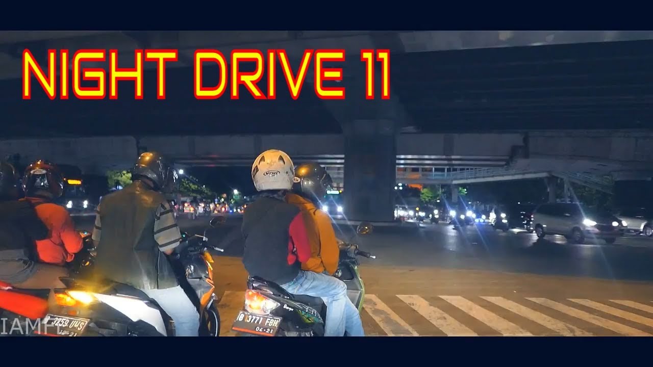JAKARTA NIGHT DRIVE - PART.11 (FULL HD)