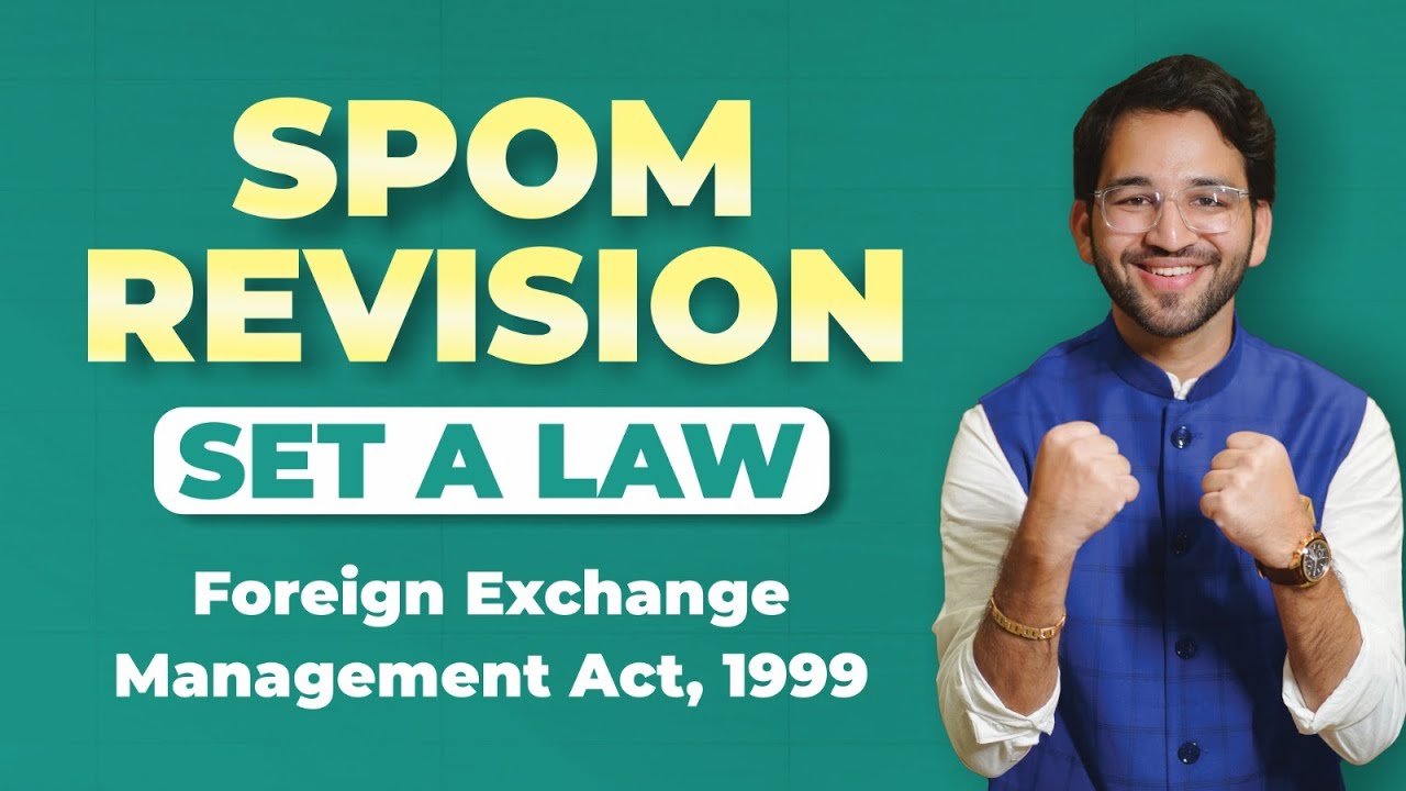 Foreign Exchange Management Act| FEMA | SPOM Set A Law Revision CA Final by Shubham Singhal