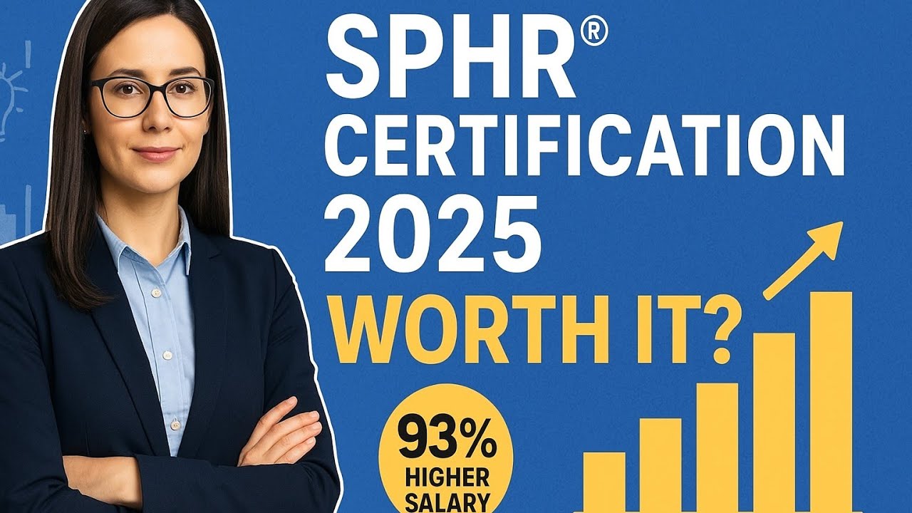 What Is SPHR® Certification? Is It Worth Earning in 2025? | Salary, Career & HR Future