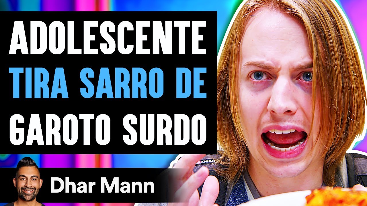 Adolescente TIRA SARRO DE Garoto Surdo | Dhar Mann