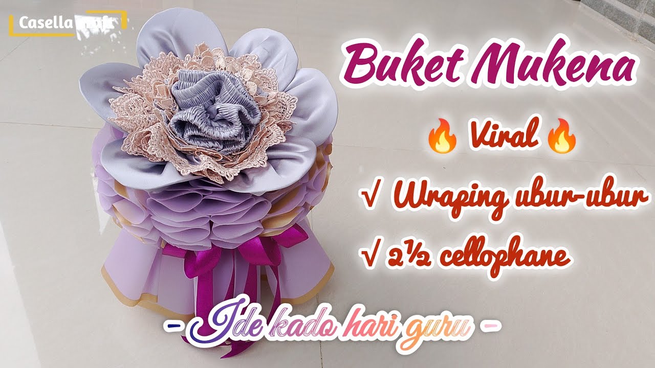 CARA MEMBUAT BUKET MUKENA || IDE KADO HARI GURU || BUKET WRAPING UBUR-UBUR