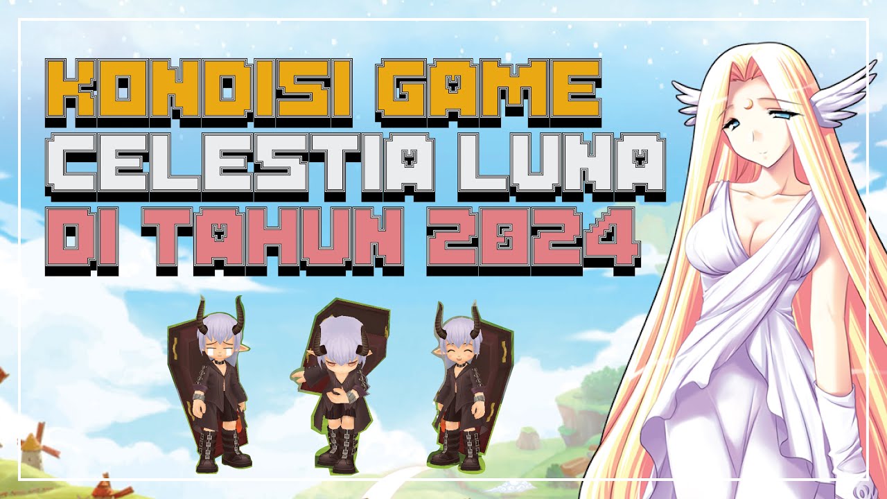 Masih Idup Game Luna Sepuh - Celestia Luna Online