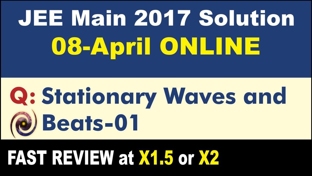 JEE Main 2017 Physics Solutions | Stationary Waves and Beats-01
