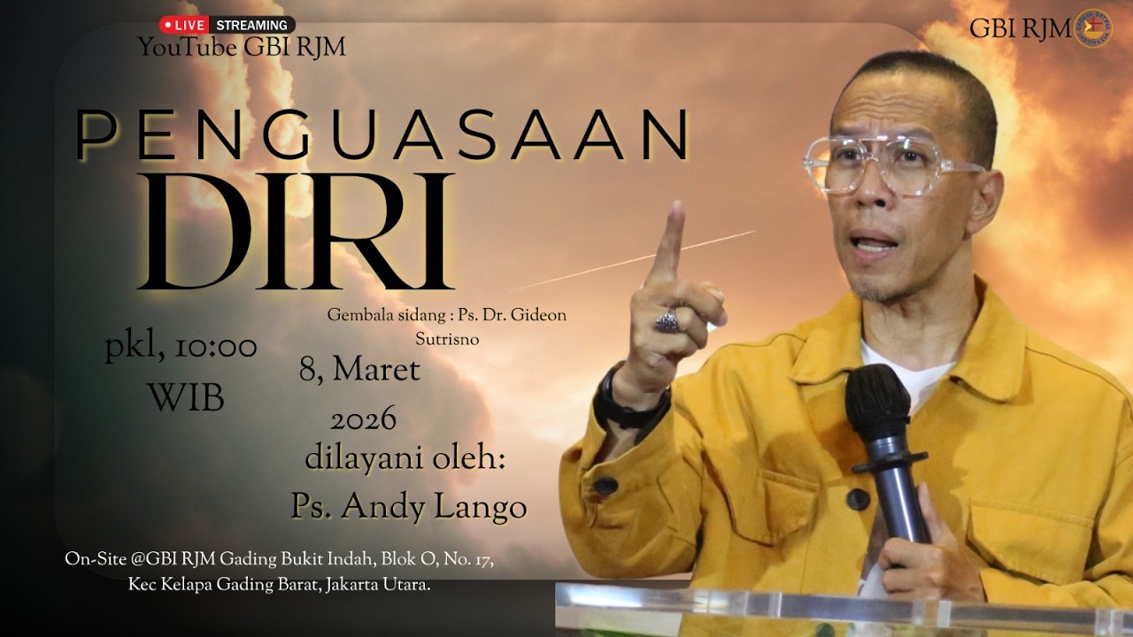 IBADAH GBI RJM, MINGGU PAGI, 8 MARET 2026, PUKUL 10.00 WIB, Ps. Andy Lango., S.Th.