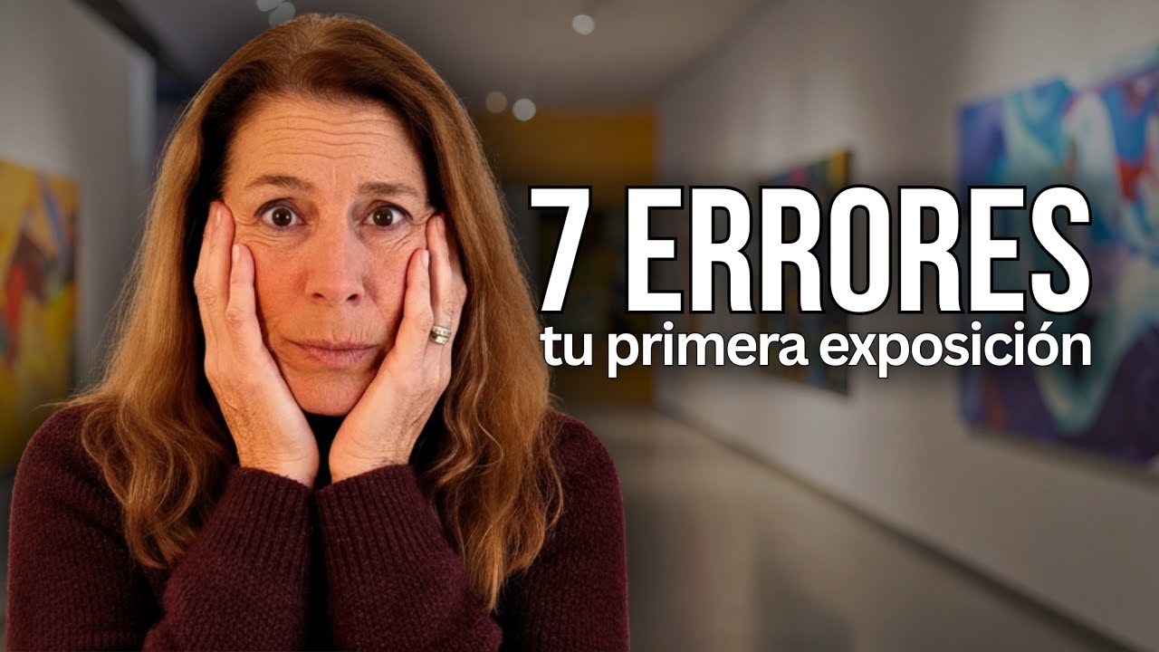 7 errores que arruinan tu primera exposici&oacute;n de arte (y c&oacute;mo evitarlos)