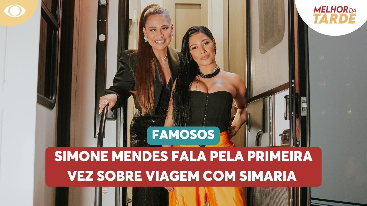 Simone Mendes fala pela primeira vez sobre viagem com Simaria | Melhor da Tarde