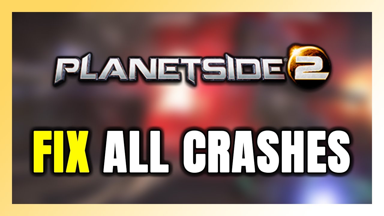 How to FIX PlanetSide 2 Crashing, Freezing, Not Launching, Stuck & Black Screen