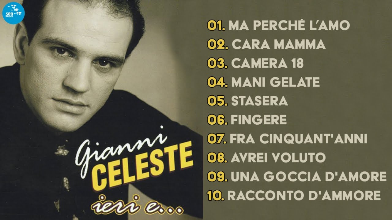 Gianni Celeste ( Full Album ) Ieri e... - Official Seamusica