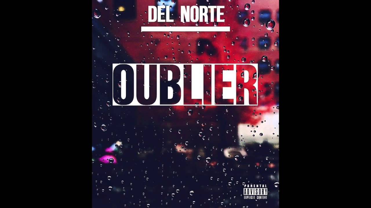Del Norte - Oublier #DPM
