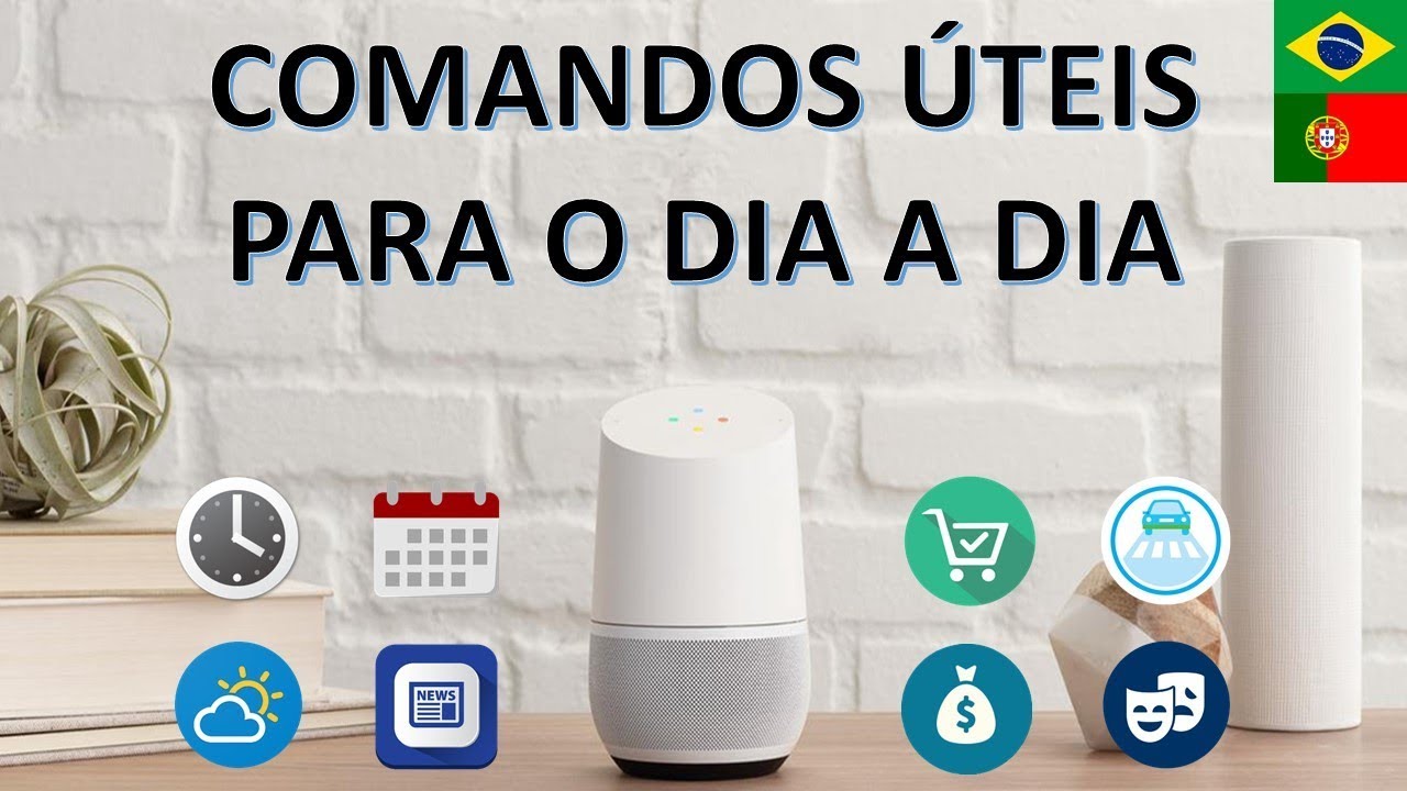 Google Home : Comandos em Português úteis para o dia a dia (Lista de Comandos)