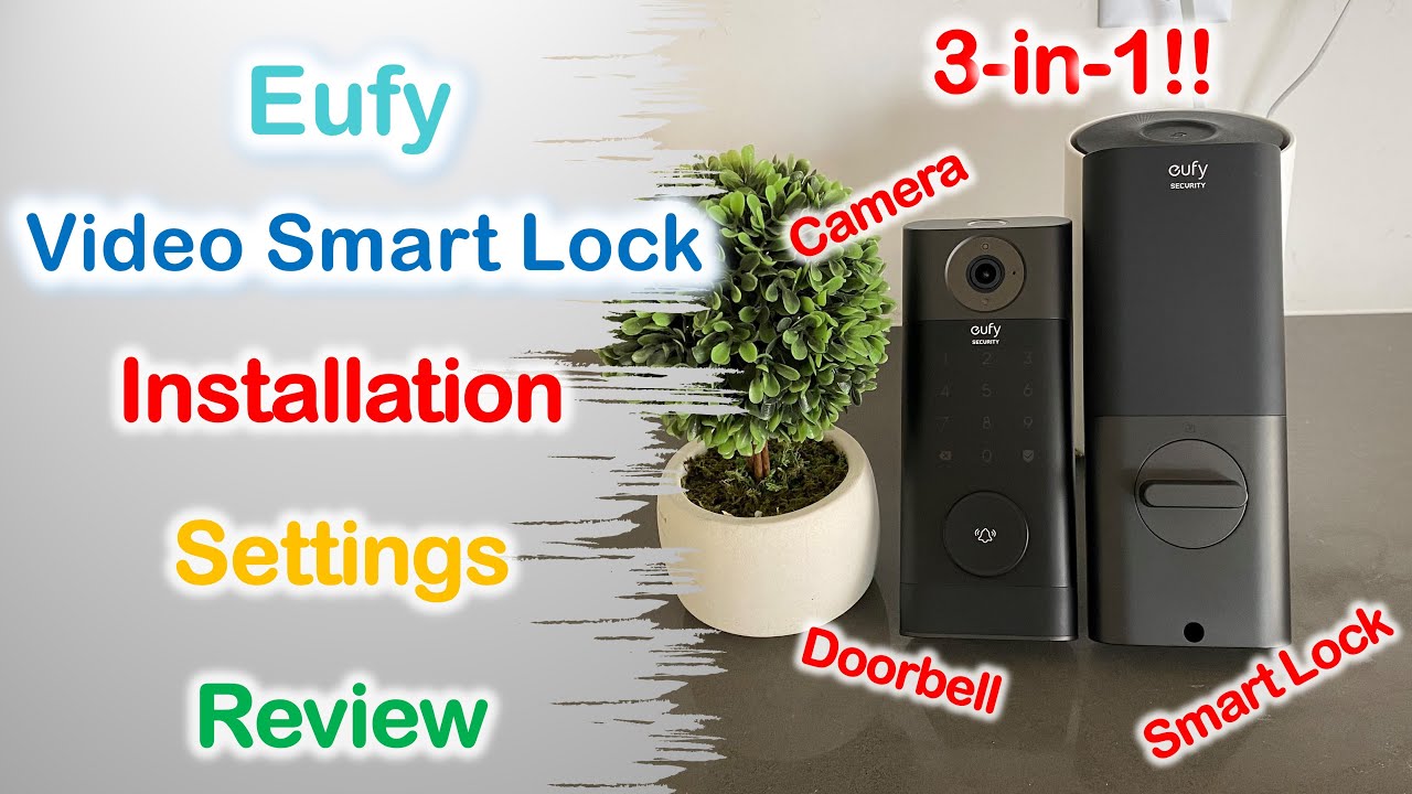 Eufy Video Smart Lock | The See-Everything Smart Lock | Installation | Settings | Review