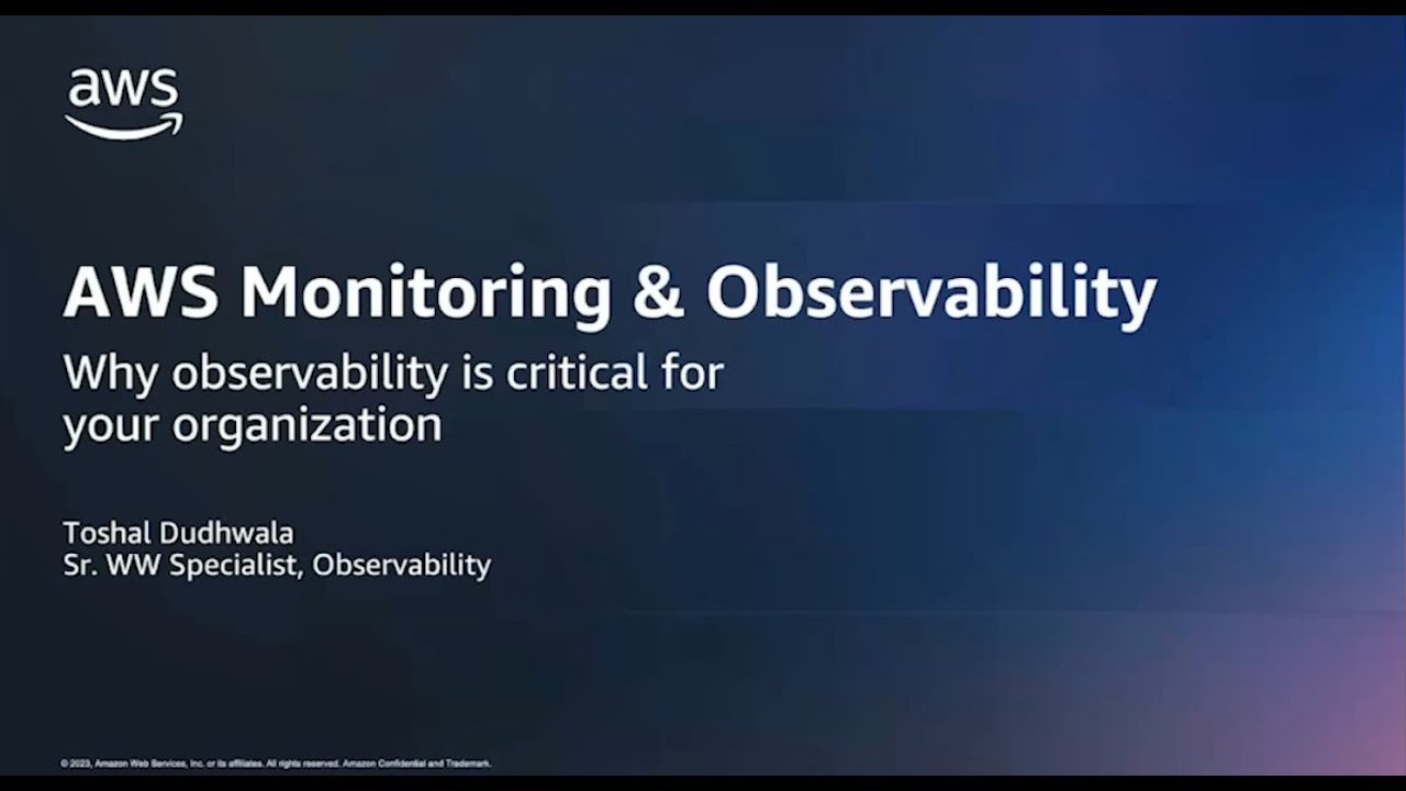 Introduction to Monitoring Your Cloud Infrastructure and Modern Applications on AWS | AWS Events